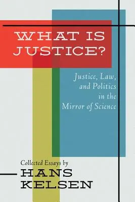Ce este justiția? Justiție, drept și politică în oglinda științei - What Is Justice? Justice, Law and Politics in the Mirror of Science