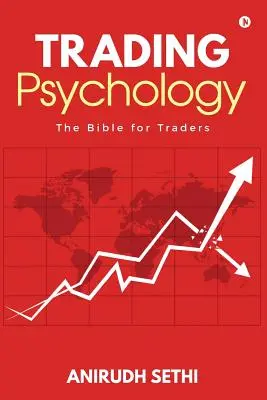 Psihologia tranzacționării: Biblia pentru traderi - Trading Psychology: The Bible for Traders