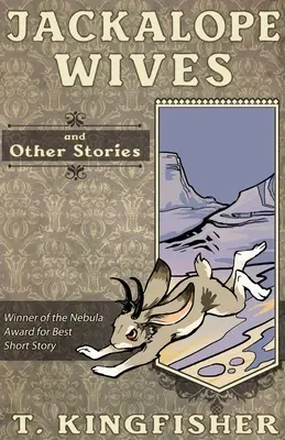 Jackalope Wives și alte povestiri - Jackalope Wives and Other Stories