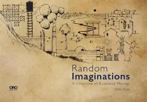 Imaginații aleatorii: O colecție de gânduri ilustrate - Random Imaginations: A Collection of Illustrated Musings