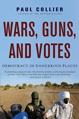 Războaie, arme și voturi: Democrația în locuri periculoase - Wars, Guns, and Votes: Democracy in Dangerous Places