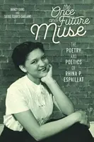 The Once and Future Muse: The Poetry and Poetics of Rhina P. Espaillat