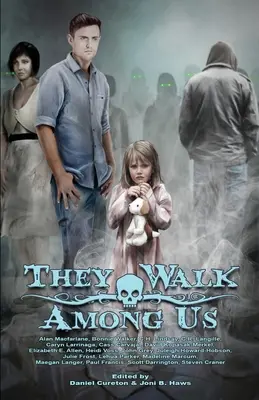 Ei umblă printre noi: O colecție de groază din Utah - They Walk Among Us: A Collection of Utah Horror