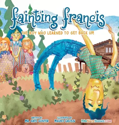 Francisc leșinatul: Băiatul care a învățat să se ridice! - Fainting Francis: The boy who learned to get back up!