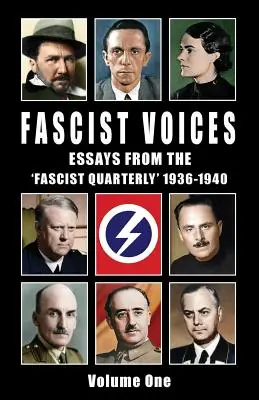 Fascist Voices: Eseuri din „Fascist Quarterly” 1936-1940 - Vol 1 - Fascist Voices: Essays from the 'Fascist Quarterly' 1936-1940 - Vol 1