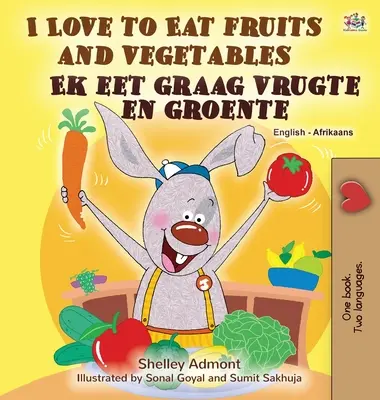Iubesc să mănânc fructe și legume (English Afrikaans Bilingual Book for Kids) - I Love to Eat Fruits and Vegetables (English Afrikaans Bilingual Book for Kids)