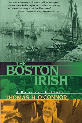 Irlandezii din Boston: O istorie politică - The Boston Irish: A Political History