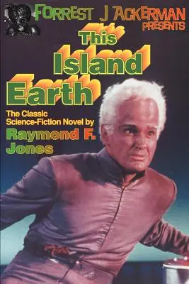 Forrest J. Ackerman prezintă This Island Earth - Forrest J. Ackerman Presents This Island Earth