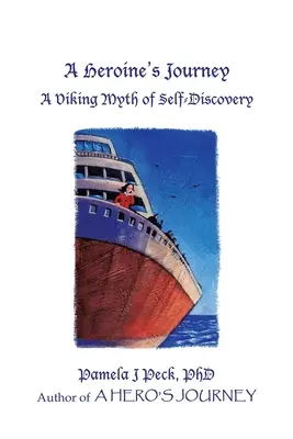 Călătoria unei eroine: Un mit viking al descoperirii de sine - A Heroine's Journey: A Viking Myth of Self-Discovery