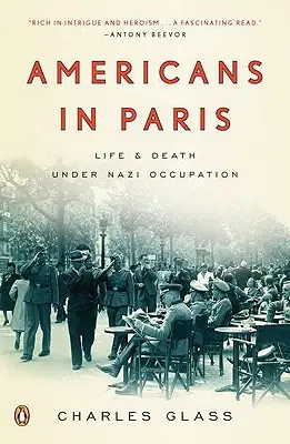 Americanii din Paris: Viață și moarte sub ocupația nazistă - Americans in Paris: Life and Death Under Nazi Occupation