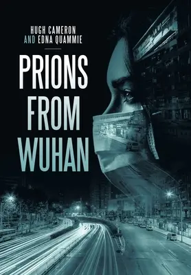 Prioni din Wuhan - Prions from Wuhan
