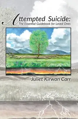 Tentativă de sinucidere: Ghidul esențial pentru cei dragi: The Essential Guidebook for Loved Ones - Attempted Suicide: The Essential Guidebook for Loved Ones