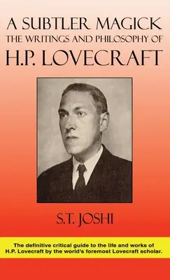 A Subtler Magick: Scrierile și filosofia lui H. P. Lovecraft - A Subtler Magick: The Writings and Philosophy of H. P. Lovecraft