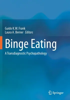 Binge Eating: O psihopatologie transdiagnostică - Binge Eating: A Transdiagnostic Psychopathology