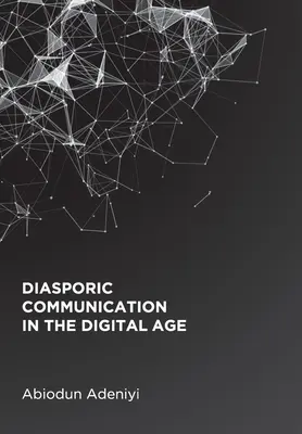 Comunicarea diasporică în era digitală - Diasporic Communication in the Digital Age