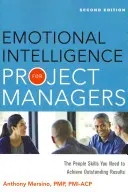 Inteligența emoțională pentru managerii de proiect: Abilitățile umane de care aveți nevoie pentru a obține rezultate remarcabile - Emotional Intelligence for Project Managers: The People Skills You Need to Achieve Outstanding Results