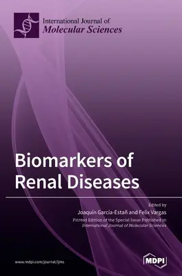 Biomarkeri ai bolilor renale - Biomarkers of Renal Diseases