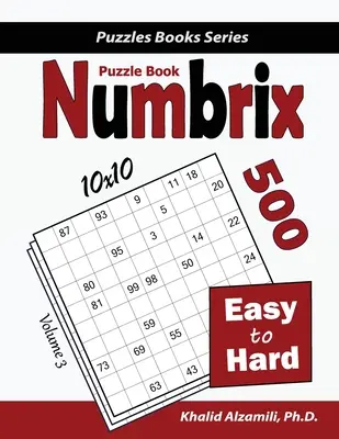 Cartea Numbrix Puzzle: 500 de puzzle-uri de la ușor la greu (10x10) - Numbrix Puzzle Book: 500 Easy to Hard (10x10)