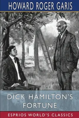 Fortuna lui Dick Hamilton (Esprios Classics) - Dick Hamilton's Fortune (Esprios Classics)