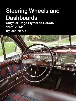 Roți de direcție și tablouri de bord 1939-1949 Chrysler Corporation - Steering Wheels and Dashboards 1939-1949 Chrysler Corporation