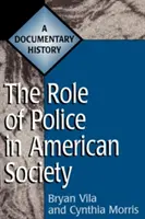 Rolul poliției în societatea americană: O istorie documentară - The Role of Police in American Society: A Documentary History