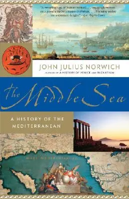 Marea Mijlocie: O istorie a Mediteranei - The Middle Sea: A History of the Mediterranean