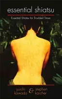 Shiatsu esențial - Essential Shiatsu