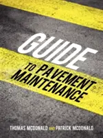 Ghid pentru întreținerea pavajelor - Guide to Pavement Maintenance