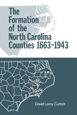 Formarea comitatelor din Carolina de Nord, 1663-1943 - The Formation of the North Carolina Counties, 1663-1943