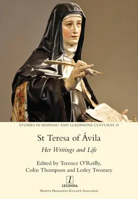 Sfânta Tereza de vila: Scrierile și viața ei - St Teresa of vila: Her Writings and Life