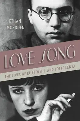 Cântec de dragoste: Viețile lui Kurt Weill și Lotte Lenya - Love Song: The Lives of Kurt Weill and Lotte Lenya