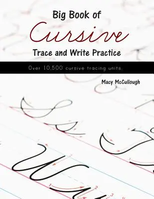 Marea carte a practicii de trasare și scriere cursivă - Big Book of Cursive Trace and Write Practice