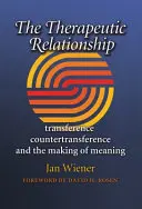 Relația terapeutică, 14: Transfer, contratransfer și crearea sensului - The Therapeutic Relationship, 14: Transference, Countertransference, and the Making of Meaning
