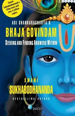 Bhaja Govindam al lui Adi Shankaracharya - Adi Shankaracharya's Bhaja Govindam