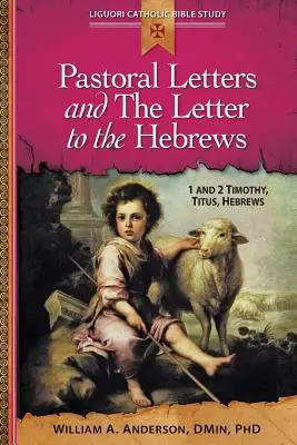 Scrisori pastorale și Scrisoarea către Evrei: 1 și 2 Timotei, Tit, Evrei - Pastoral Letters and the Letter to the Hebrews: 1 and 2 Timothy, Titus, Hebrews