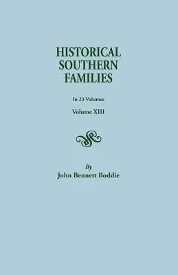 Familii sudice istorice. în 23 de volume. Volumul XIII - Historical Southern Families. in 23 Volumes. Volume XIII