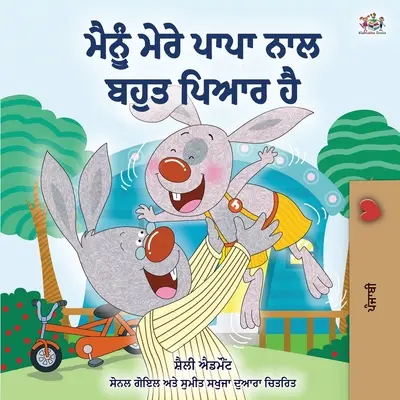 Îl iubesc pe tata (Ediție în limba punjabi) - I Love My Dad (Punjabi Edition)