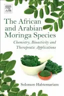 Specii de Moringa africană și arabă: Chimie, bioactivitate și aplicații terapeutice - The African and Arabian Moringa Species: Chemistry, Bioactivity and Therapeutic Applications