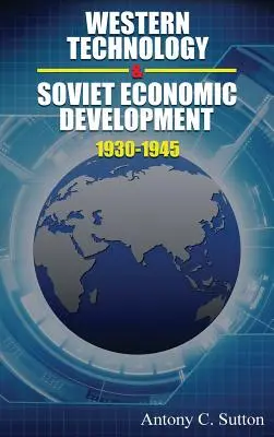 Tehnologia occidentală și dezvoltarea economică sovietică între 1930 și 1945 - Western Technology and Soviet Economic Development 1930 to 1945