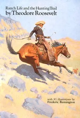 Ranch Life and the Hunting Trail (Revizuit) - Ranch Life and the Hunting Trail (Revised)
