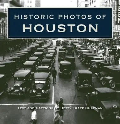 Fotografii istorice din Houston - Historic Photos of Houston
