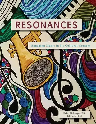 Rezonanțe: Implicarea muzicii în contextul său cultural - Resonances: Engaging Music in Its Cultural Context