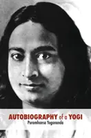 Autobiografia unui yoghin: Ediția integrală din 1946 - Autobiography of a Yogi: Unabridged 1946 Edition