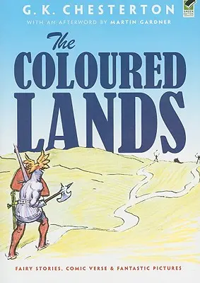 Ținuturile colorate: Povești de zâne, versuri comice și imagini fantastice - The Coloured Lands: Fairy Stories, Comic Verse and Fantastic Pictures