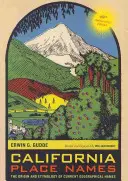 Toponimele din California, ediția a 40-a aniversară: Originea și etimologia numelor geografice actuale (The Origin and Etymology of Current Geographical Names) - California Place Names, 40th Anniversary Edition: The Origin and Etymology of Current Geographical Names