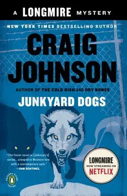 Junkyard Dogs: Un mister Longmire - Junkyard Dogs: A Longmire Mystery