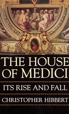 Casa de Medici - The House of Medici