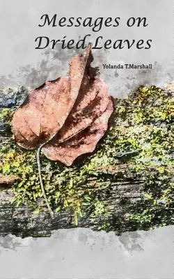 Mesaje pe frunze uscate - Messages on Dried Leaves