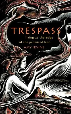 Trespass: Living at the Edge of the Promised Land (Trăind la marginea Pământului Făgăduinței) - Trespass: Living at the Edge of the Promised Land