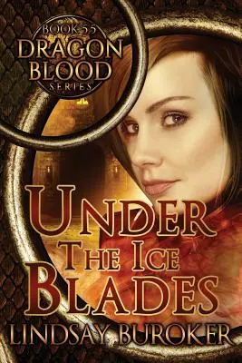 Sub lamele de gheață (Dragon Blood, Cartea 5.5) - Under the Ice Blades (Dragon Blood, Book 5.5)